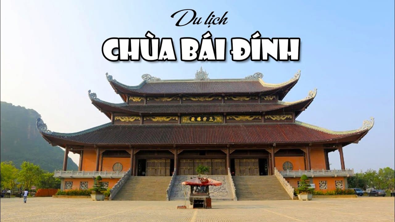 Đến Ninh Bình đi chơi ở đâu, ăn gì?